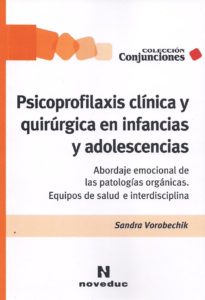 Portada del libro "Psicoprofilaxis clínica y quirúrgica en infancias y adolescencias..." De Sandra Vorobechik